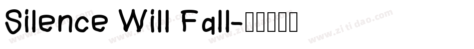 Silence Will Fall字体转换